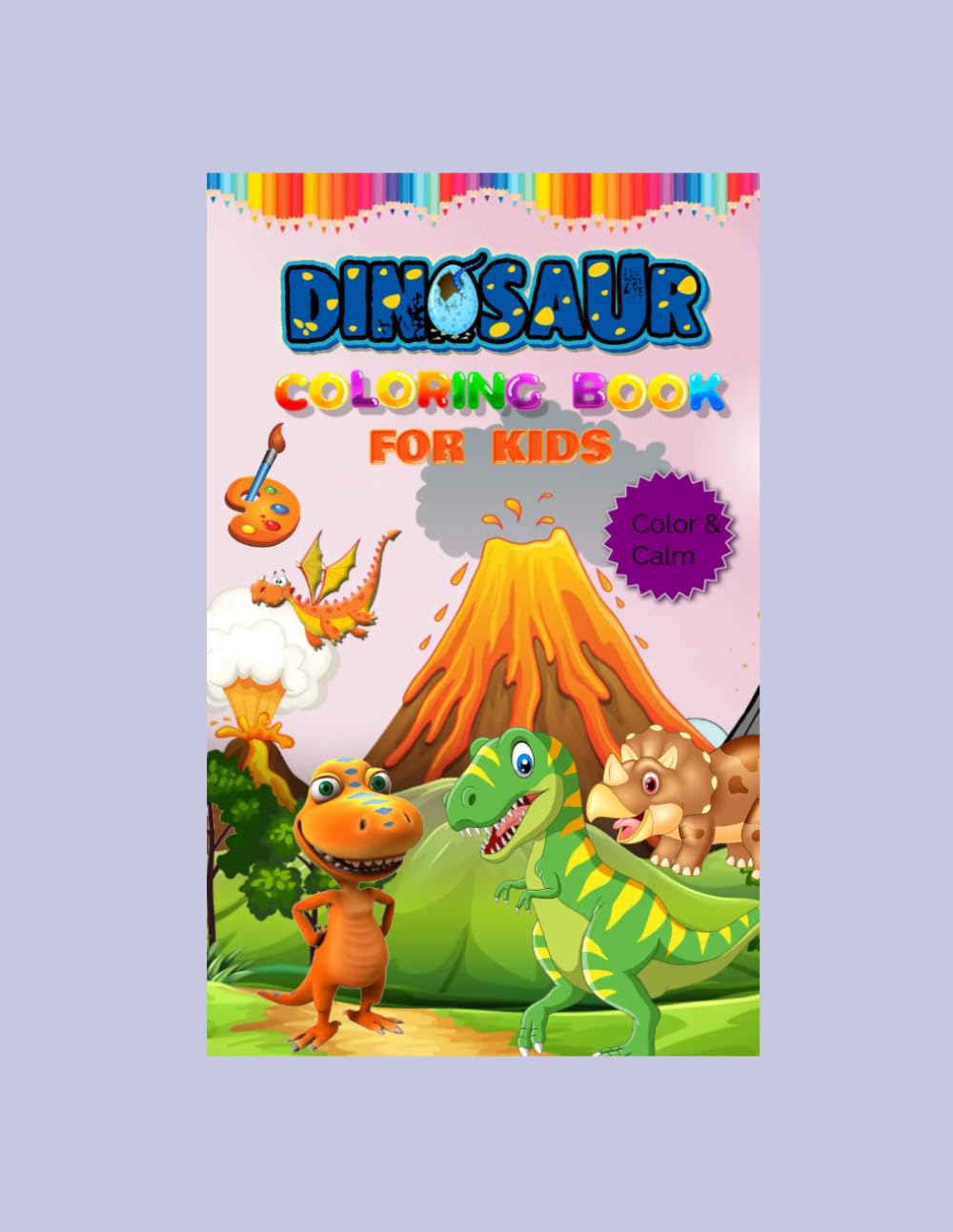 Calm Down Dinosaurs: Coloring Book
