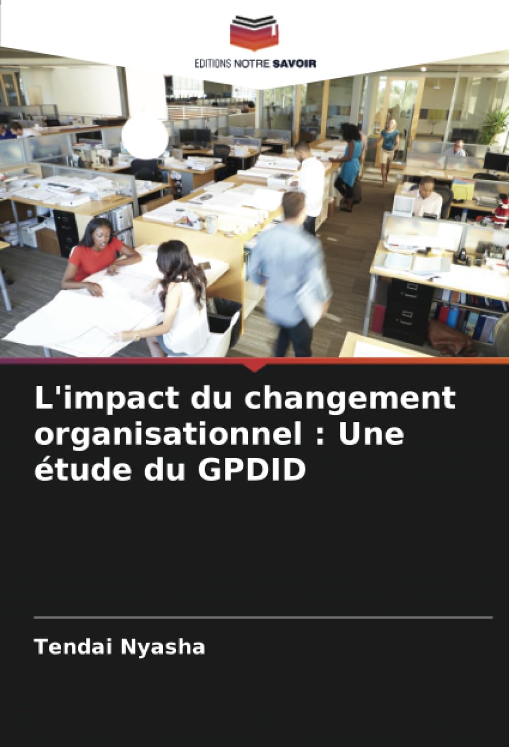 L'impact du changement organisationnel : Une étude du GPDID