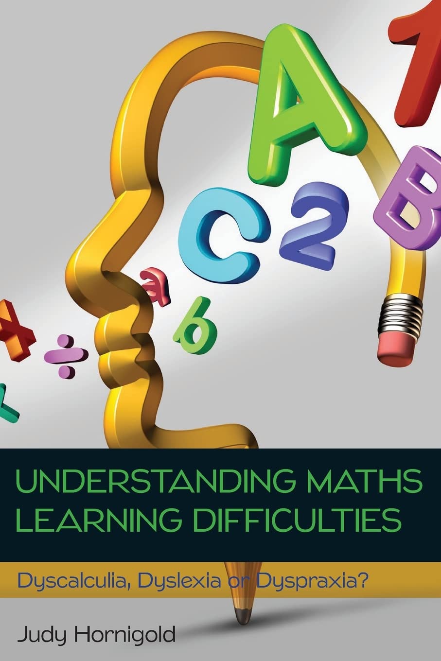 Understanding Learning Difficulties in Maths  by Judy Hornigold PAPERBACK