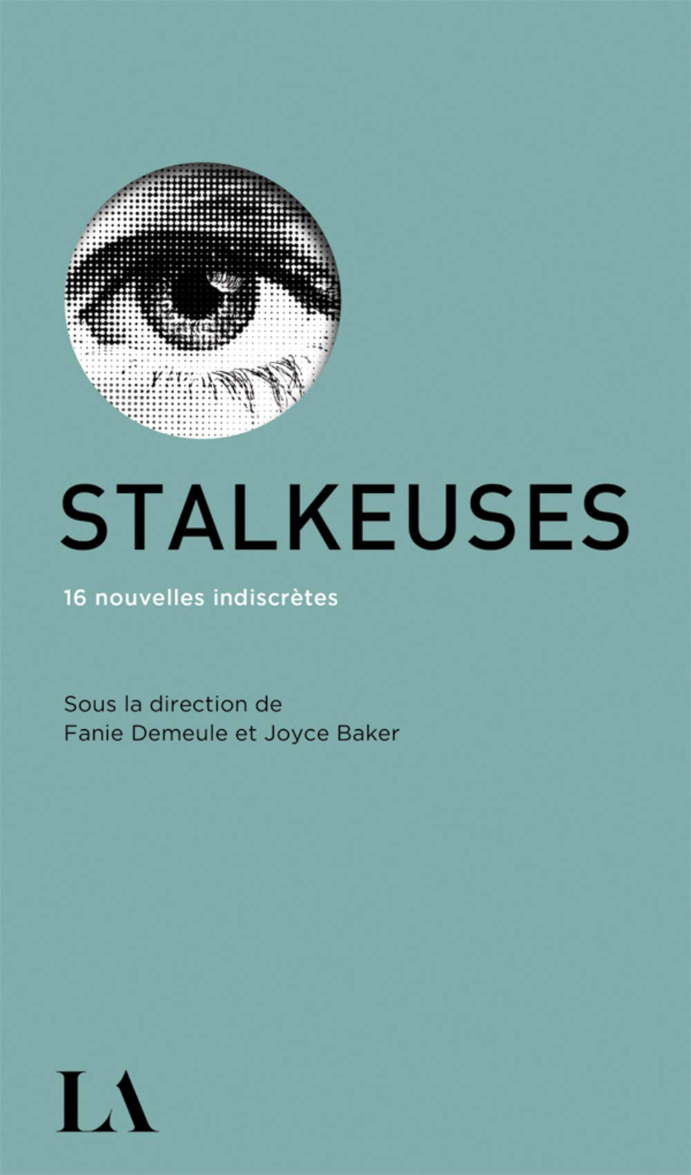 Stalkeuses: 16 nouvelles indiscrètes