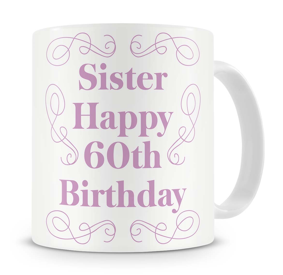 givagift Sister, Happy 60th Birthday Mug - Birthday Mug Gift/Present For Big Or Little Sister - 60th / Sixty/Sixtieth / 60 - Cool/Modern/Unique/Novelty Mug From Brother/Sibling/Anyone Else