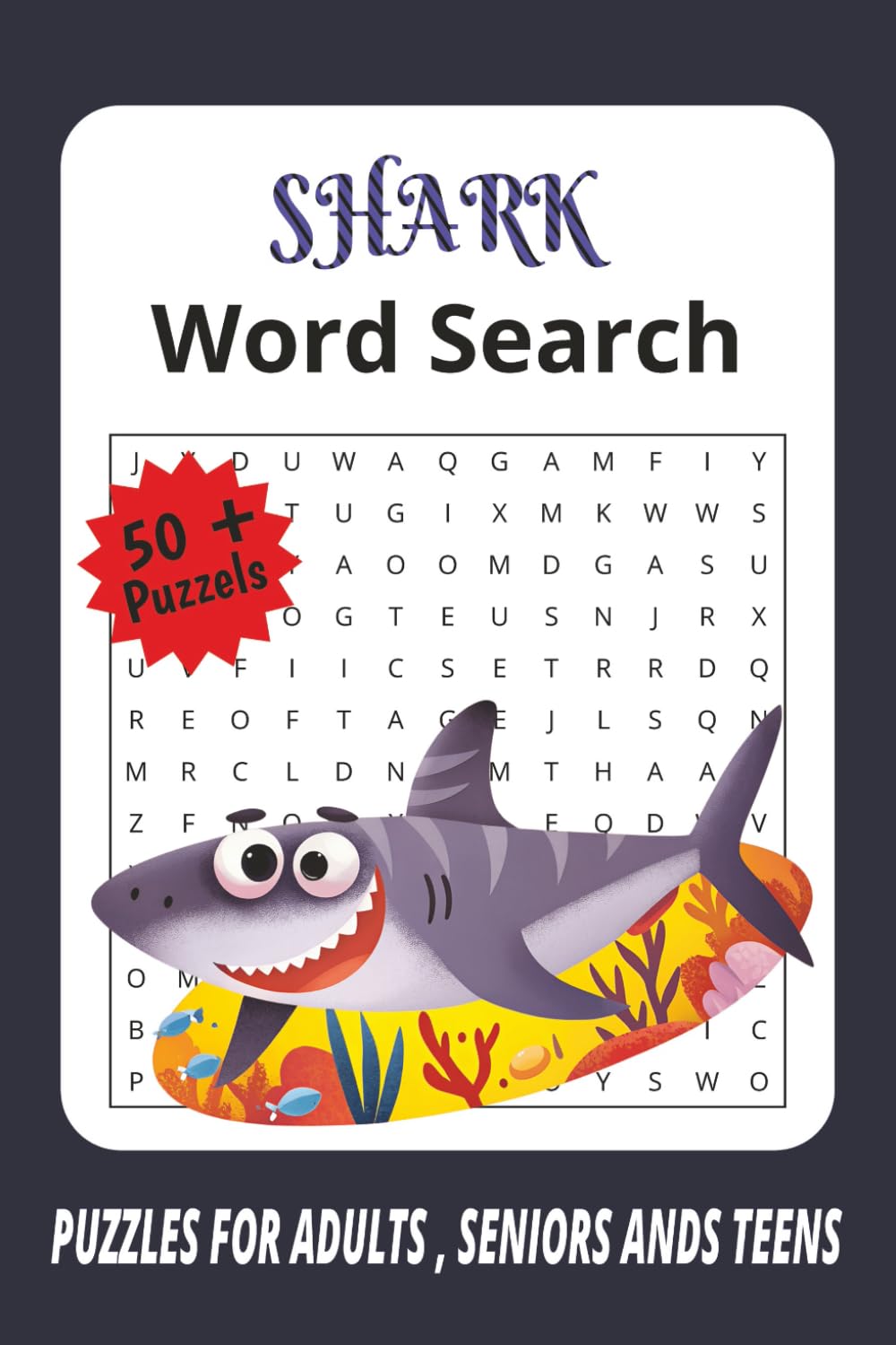 Shark Word Search Puzzle Book: Easy-to-read word searches filled with shark and more| 6×9 inches • 110 pages | 50+ puzzles | A fun gift for vacations, holidays, and puzzle lovers.