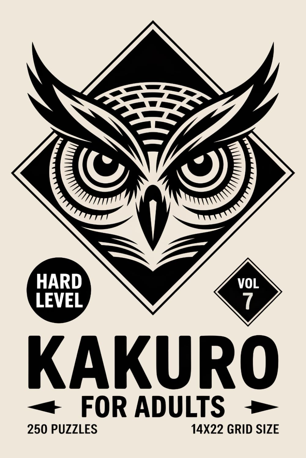 Kakuro for Adults: 250 Hard Puzzles In 14 X 22 Grid Size For Focused Multi Step Reasoning Volume 7