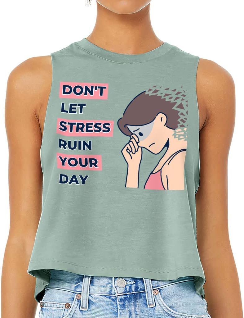 Don't Let Stress Ruin Your Day Racerback Cropped Tank - Art Women's Tank - Print Tank Top