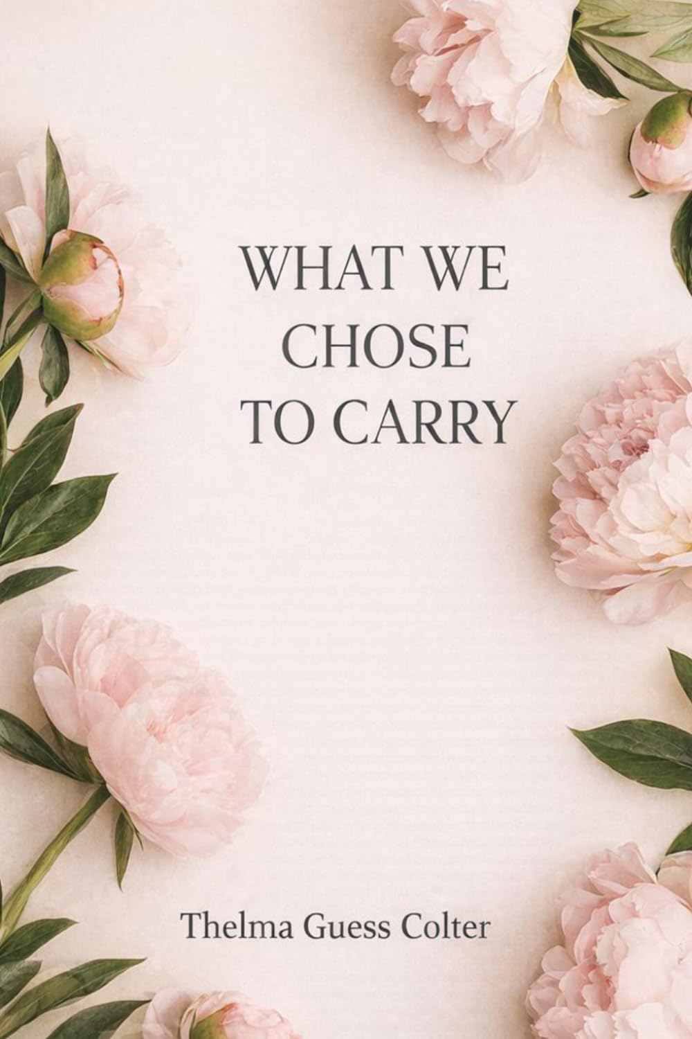 What We Chose To Carry