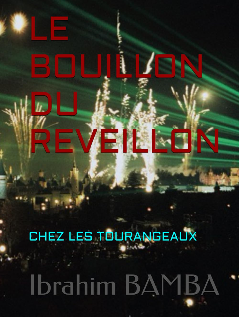 LE BOUILLON DU REVEILLON: BIENVENUE CHEZ LES TOURANGEAU