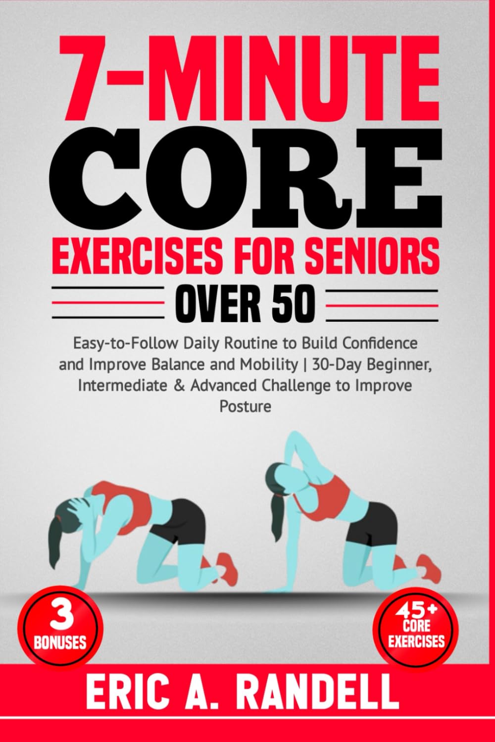 7-MINUTE CORE EXERCISES FOR SENIORS OVER 50: Easy-to-Follow Daily Routine to Build Confidence and Improve Balance and Mobility | 30-Day Beginner, Intermediate & Advanced Challenge to Improve Posture
