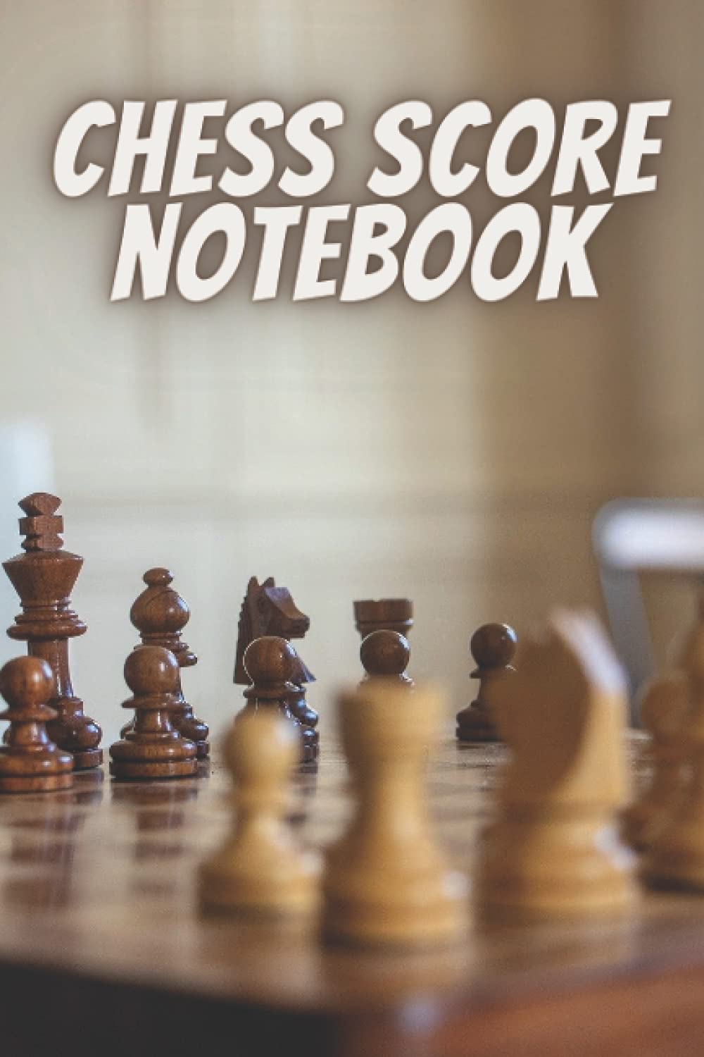 Chess score Notebook: chess strategy books for kids|Chess Annotation Log Notebook with prompts |Moves Tracking Journal |Chess Player gift|chess gifts for men