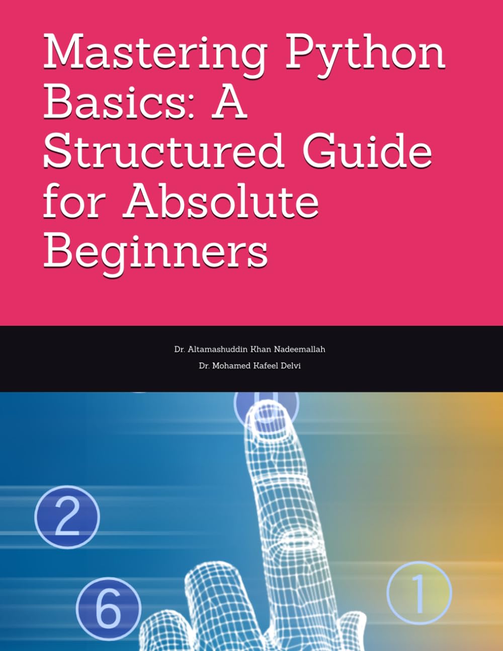Mastering Python Basics: A Structured Guide for Absolute Beginners