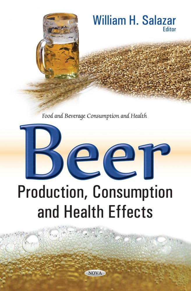 Buy Beer Production, Consumption & Health Effects (Food and Beverage Consumption and Health) โ BookShops.in