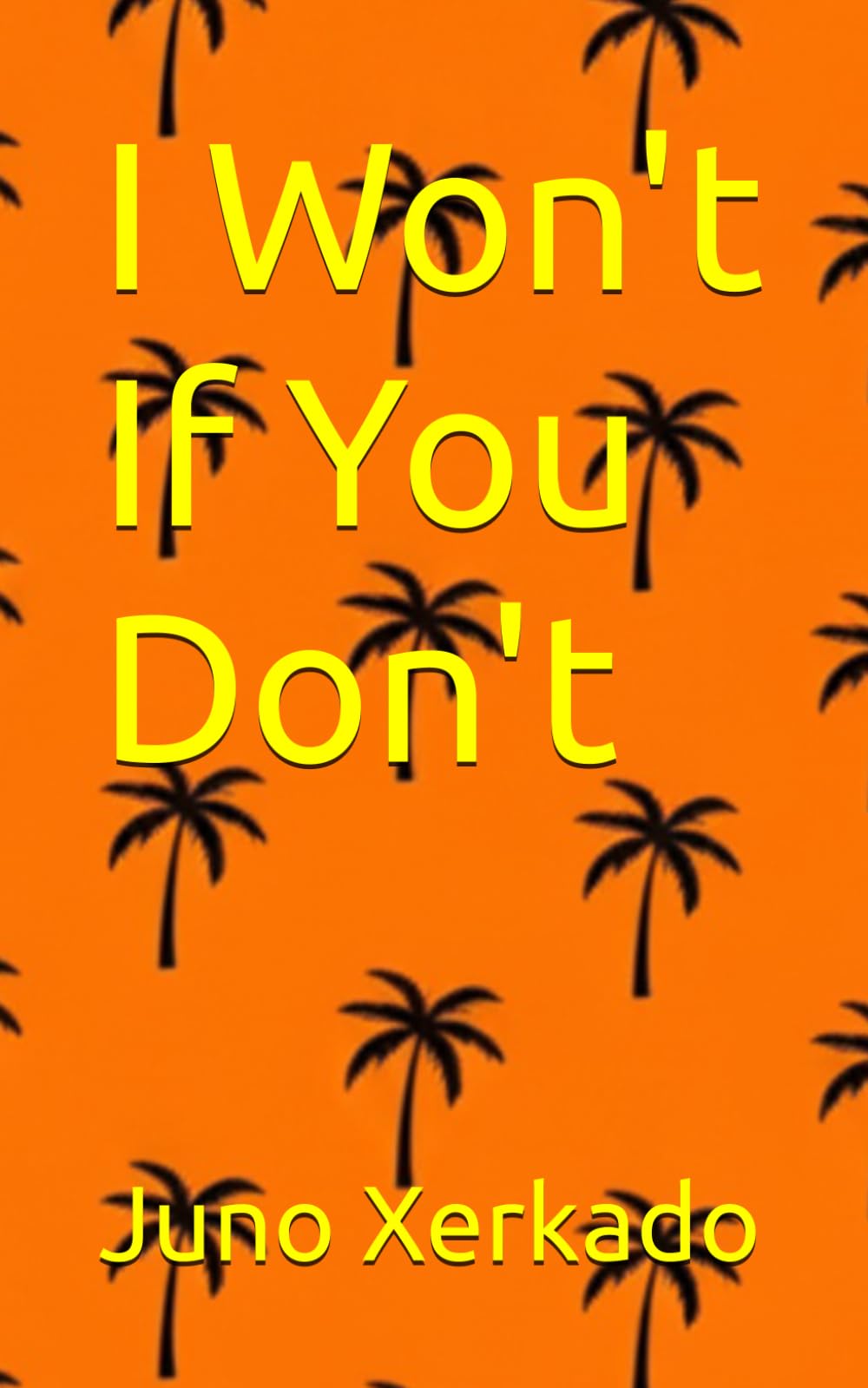 I Won't If You Don't