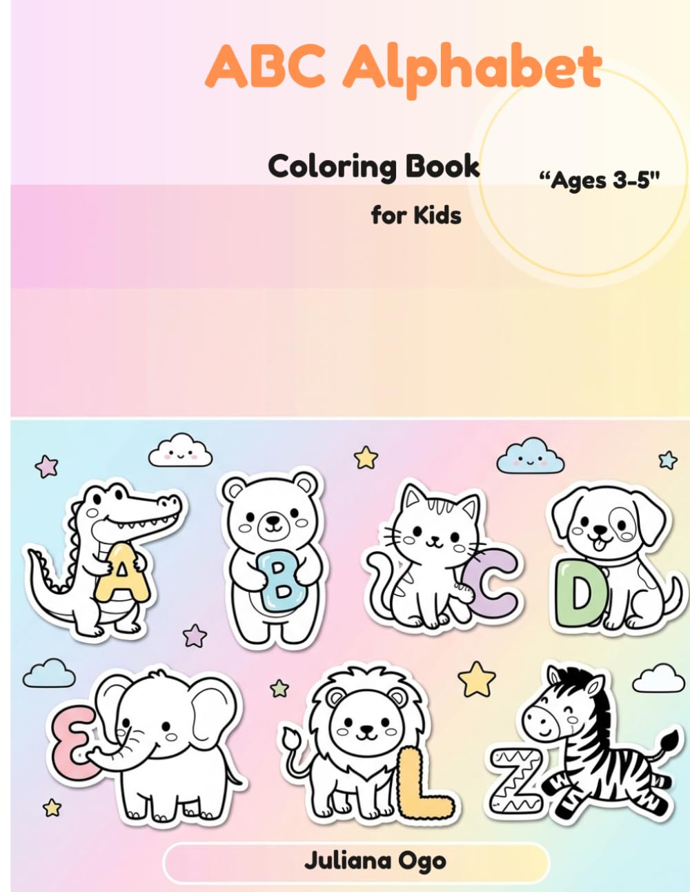 ABC Alphabet Coloring Book for Kids: "Fun A-Z Learning & Coloring Book for Preschool and Toddlers"