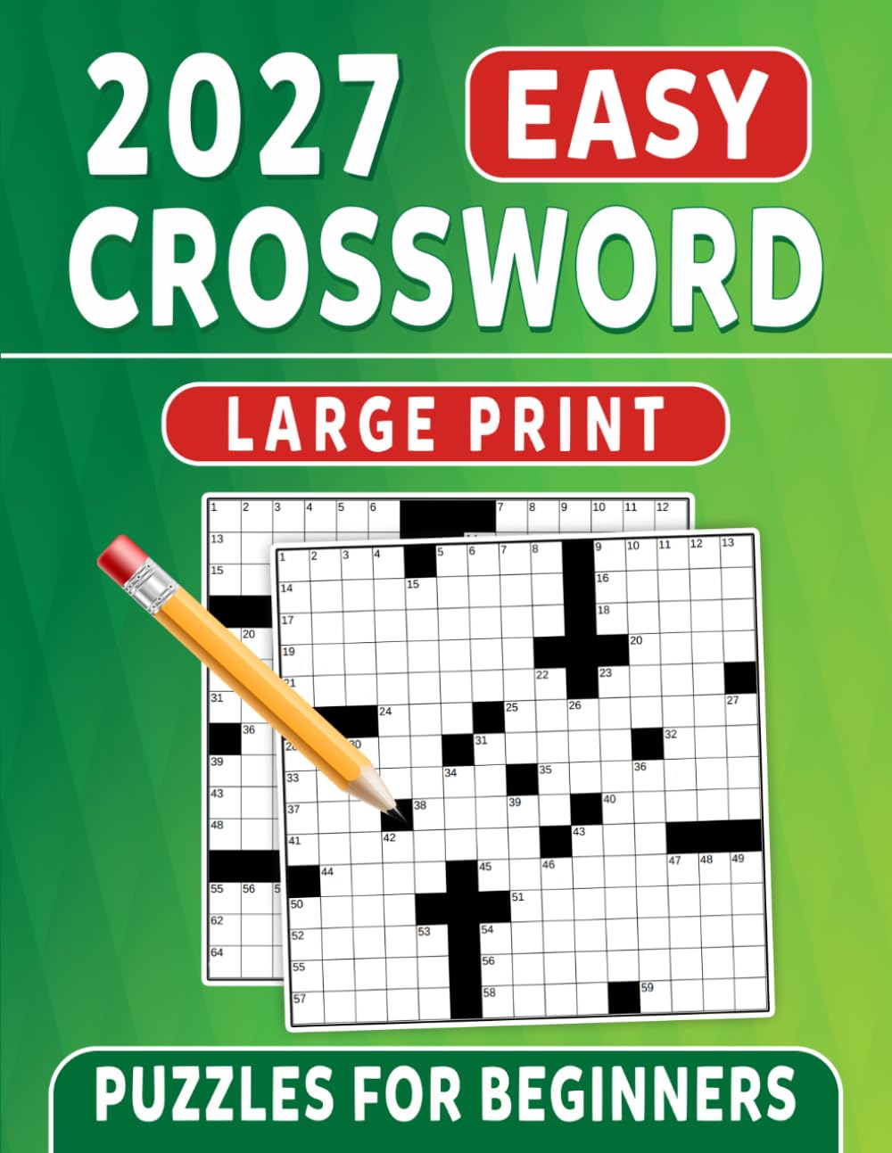 2027 Easy Crossword Puzzles For Beginners: Fun Brain Workouts for Focus, Memory, and Vocabulary