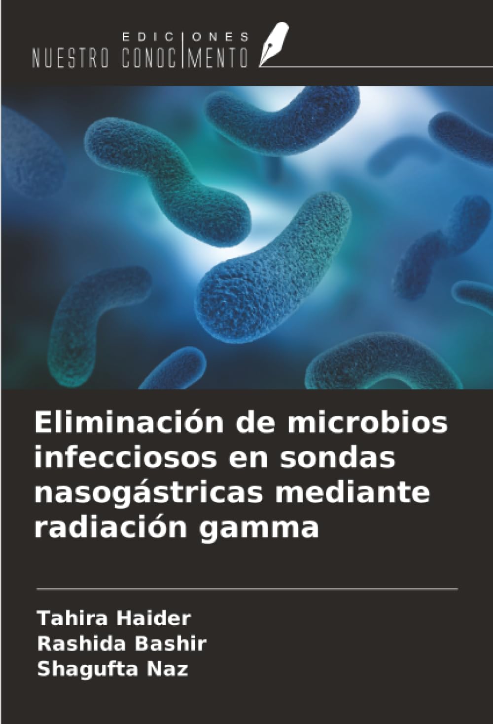 Eliminación de microbios infecciosos en sondas nasogástricas mediante radiación gamma