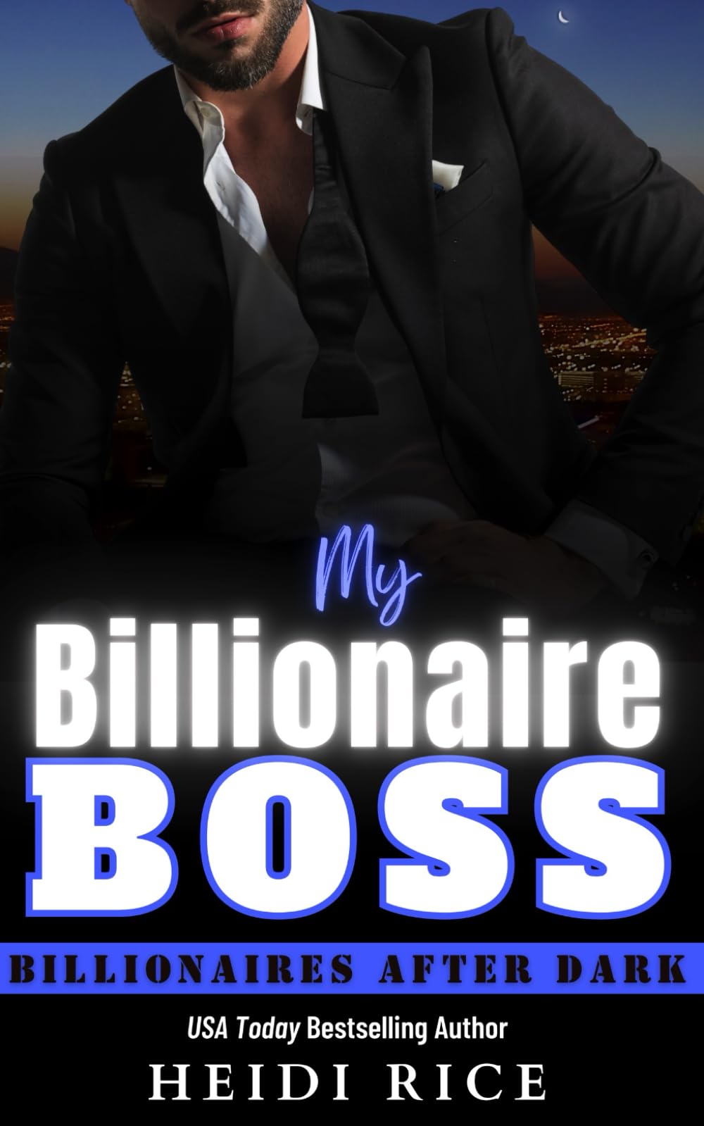 My Billionaire Boss: A Billionaire Workplace Romance (Billionaires After Dark)