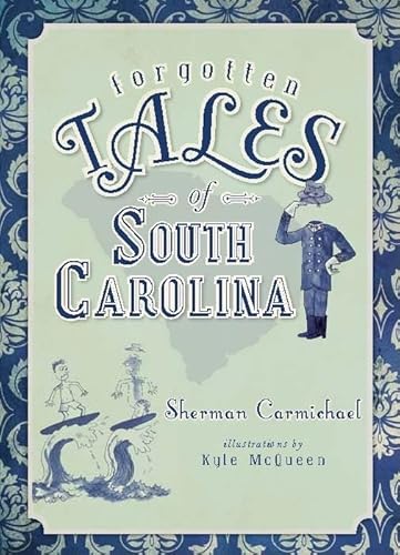 Forgotten Tales of South Carolina
