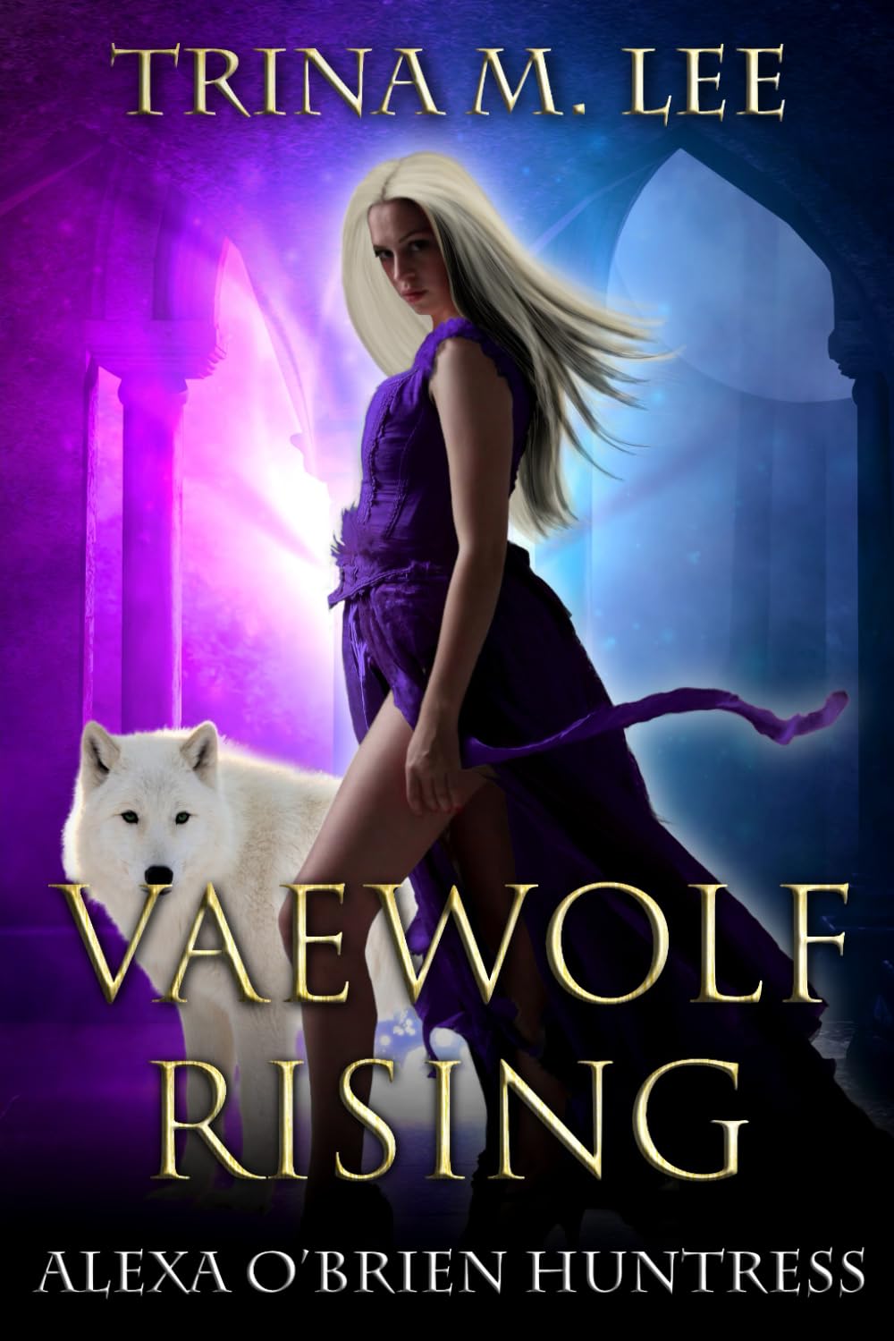 Vaewolf Rising: 19 (Alexa O'Brien Huntress)