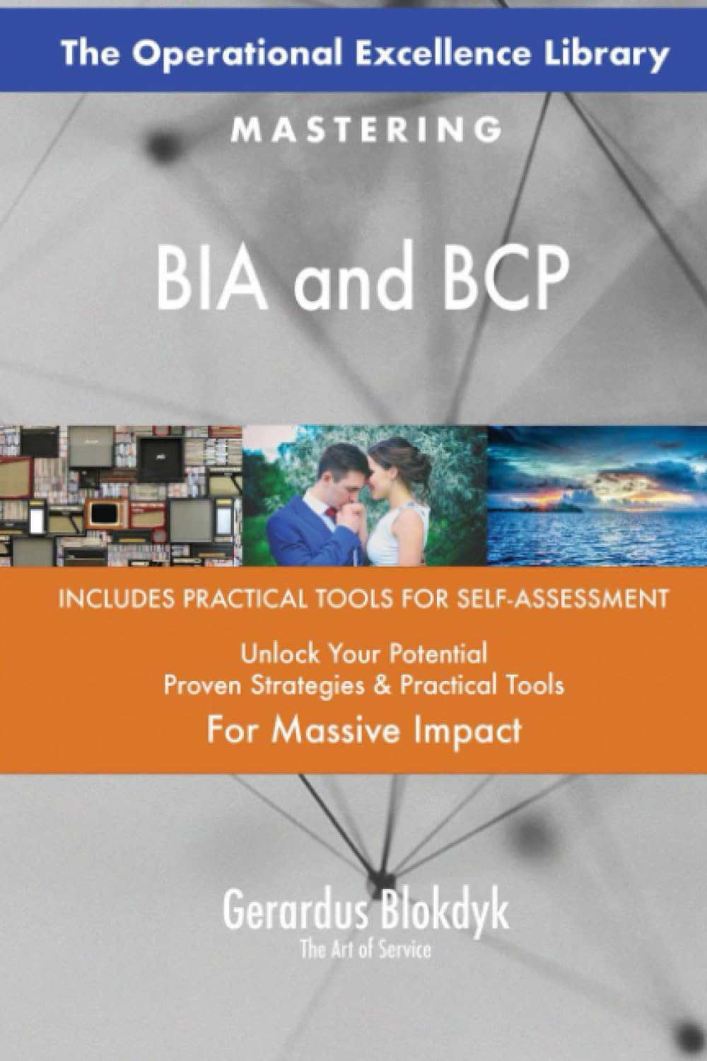The Operational Excellence Library; Mastering BIA and BCP