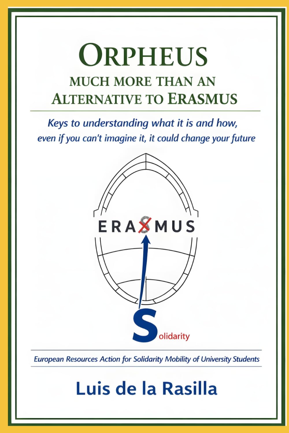ORPHEUS: MUCH MORE THAN AN ALTERNATIVE TO ERASMUS