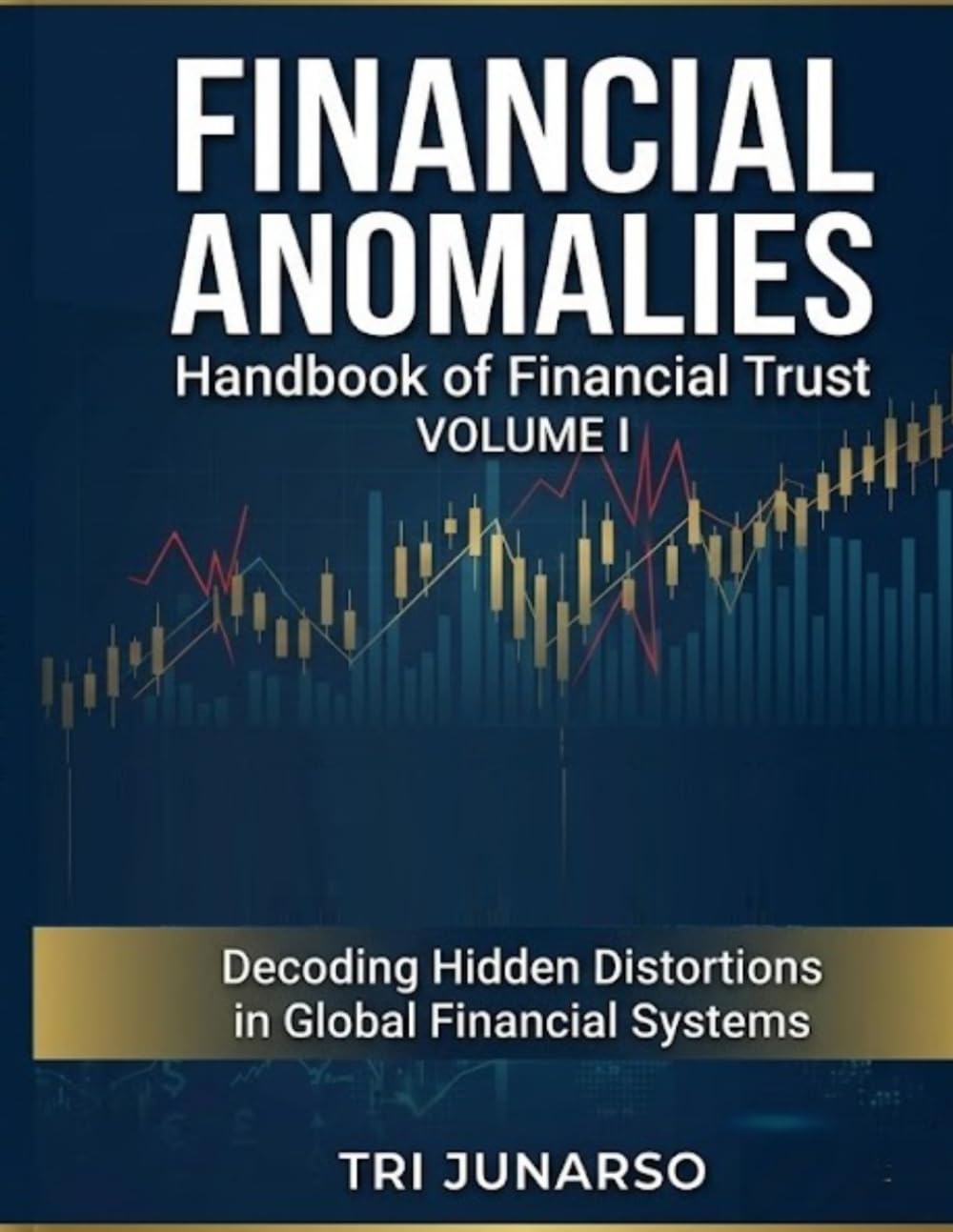 FINANCIAL ANOMALIES: Handbook of Financial Trust: How Numbers, Governance, and Behaviour Shape Financial Integrity
