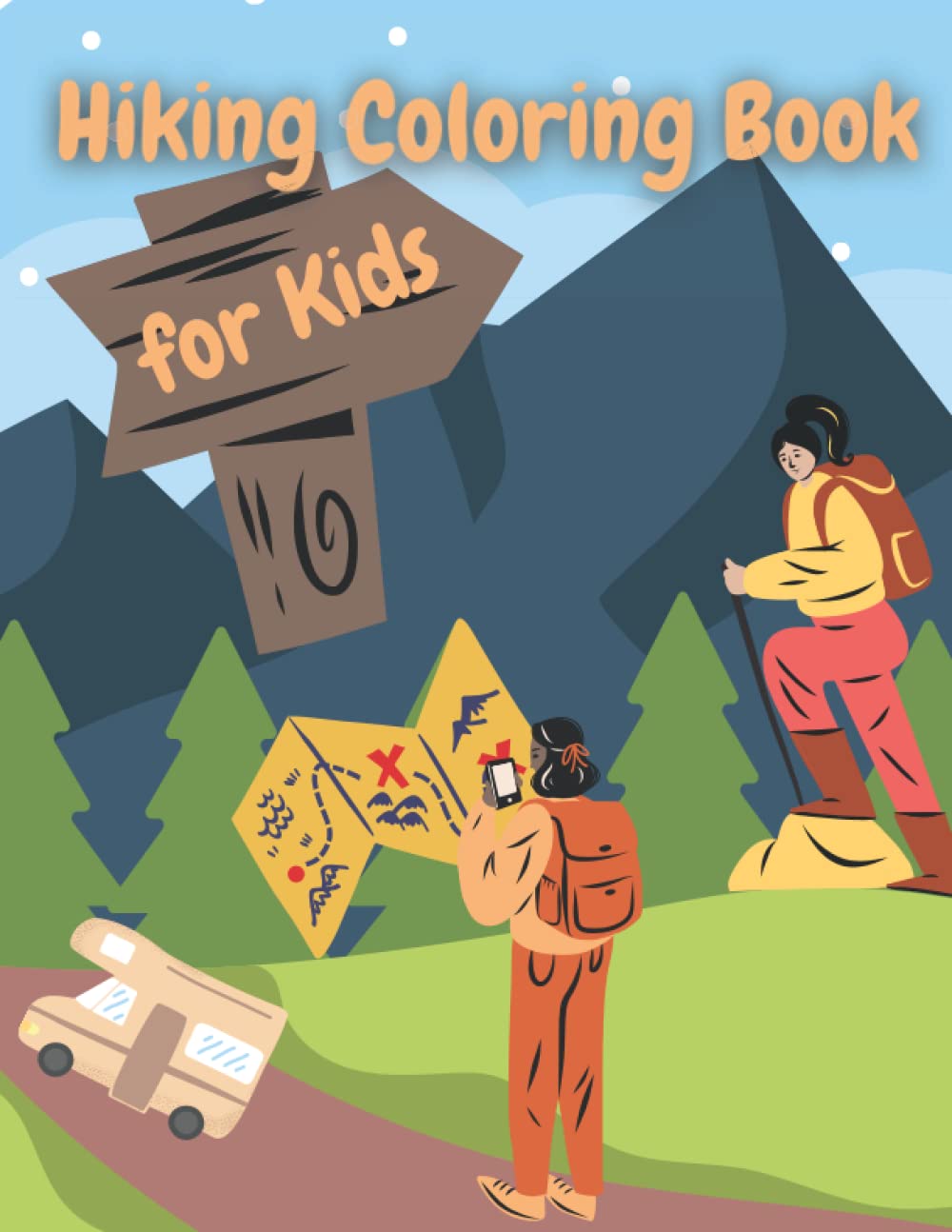 Hiking Coloring Book for Kids: A Kids Hiking Book With Cute Illustrations of Kids Camping, Lakes, Mountains and the Outdoors (Kids Coloring Books)
