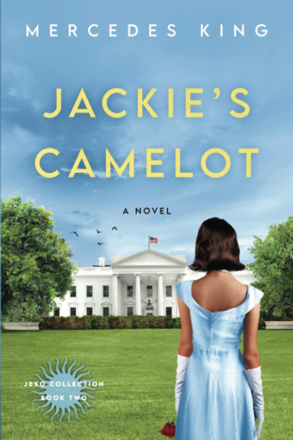 Jackie's Camelot: A Novel (The Jacqueline Bouvier Kennedy Onassis Collection)