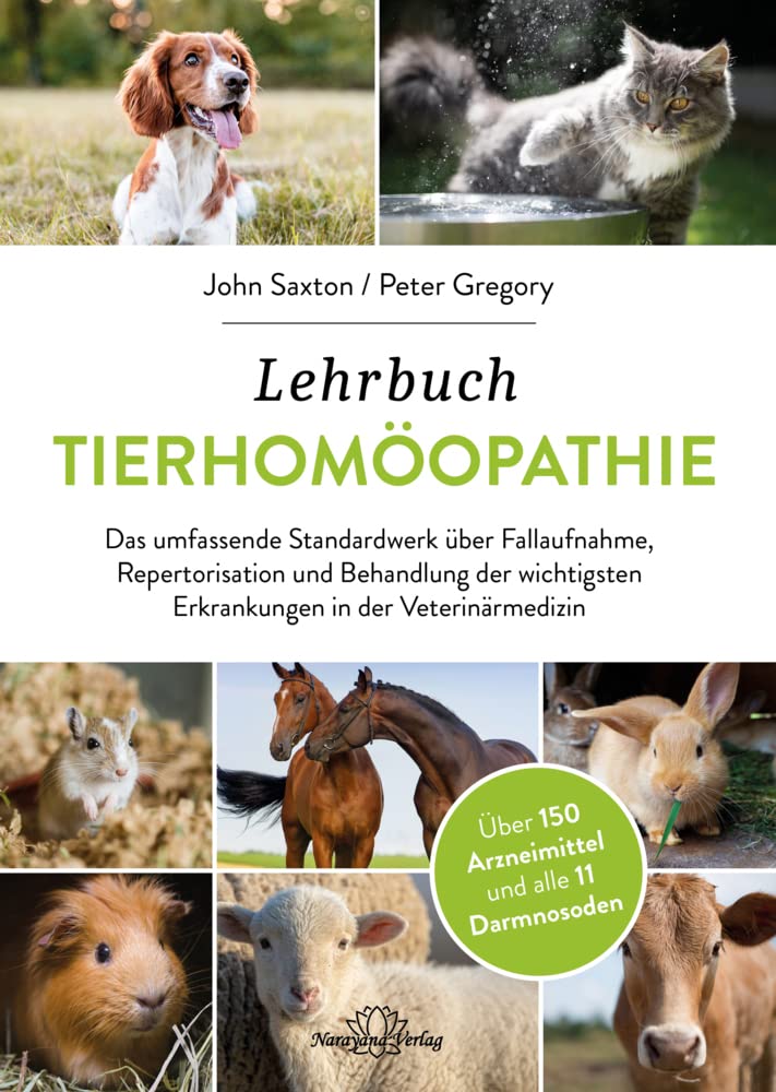 Lehrbuch Tierhomöopathie: - das umfassende Standardwerk über Fallaufnahme, Repertorisation und Behandlung der wichtigsten Erkrankungen in der Veterinärmedizin