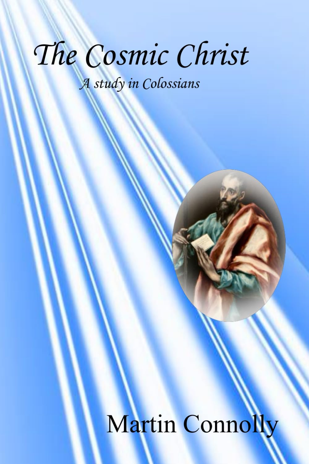 The Cosmic Christ: A Study on Colossians