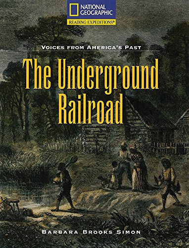 Reading Expeditions (Social Studies: Voices From America's Past): The Underground Railroad (Nonfiction Reading and...