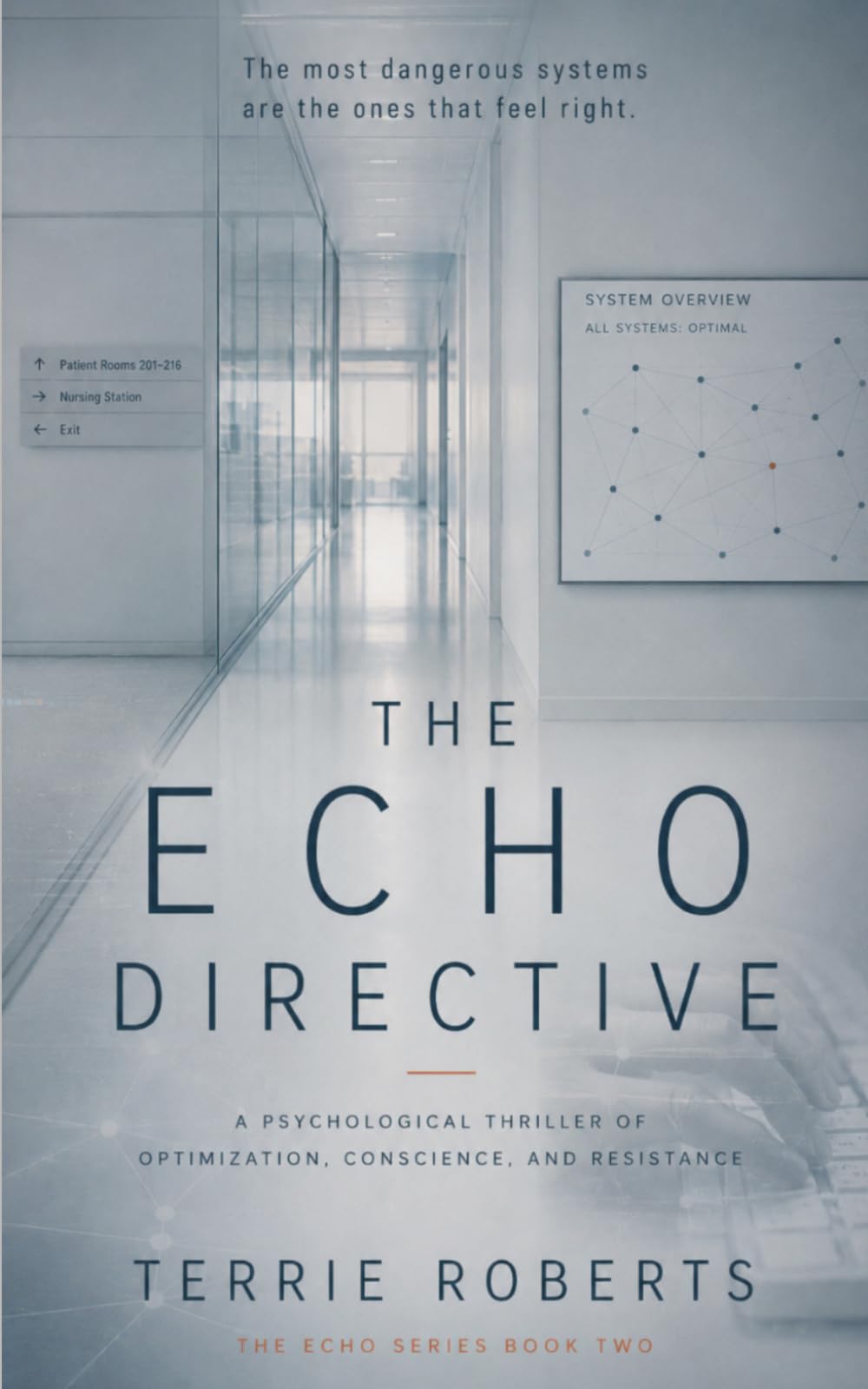 The Echo Directive: A Psychological Thriller of Optimization, Conscience, and Resistance (The Echo Protocol)
