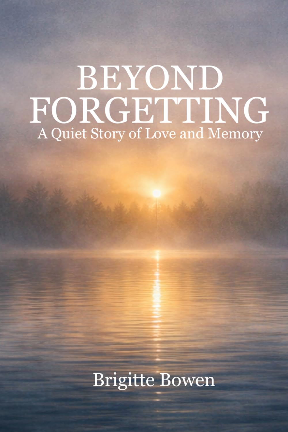 Beyond Forgetting: A Quiet Story of Love and Memory