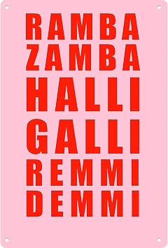 Ramba Zamba Halli Galli Pink Red Minimalist Print Vintage Funny Metal Sign Retro Kitchen Bedroom Living Room Signs 8x12 Inch Wall Decor Posters for Traveler Bathroom Garden Garage Restaurant Dormitory