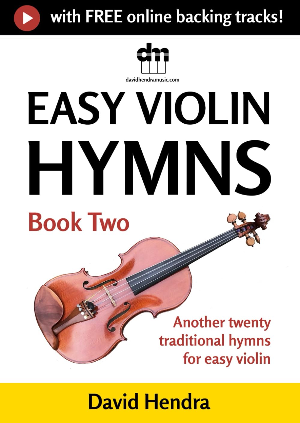 Easy Violin Hymns - Book Two: Another twenty traditional hymns for easy violin (Easy Violin series)
