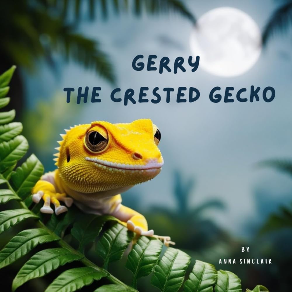 Gerry the Crested Gecko: A Jungle Adventure About Bravery, Friendship, and Being Yourself