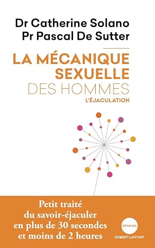 La Mécanique sexuelle des hommes - 1: L'éjaculation (01)