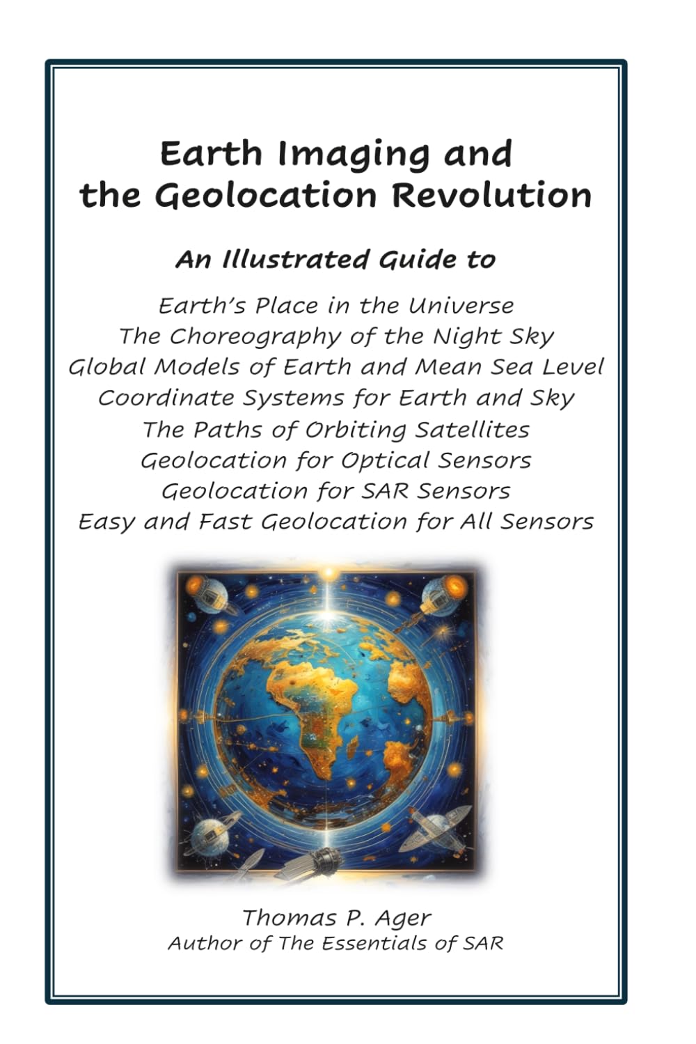Earth Imaging and the Geolocation Revolution: An Illustrated Guide