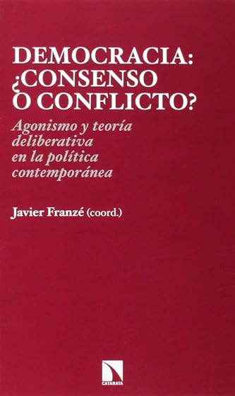 Democracia: ¿consenso o conflicto?
