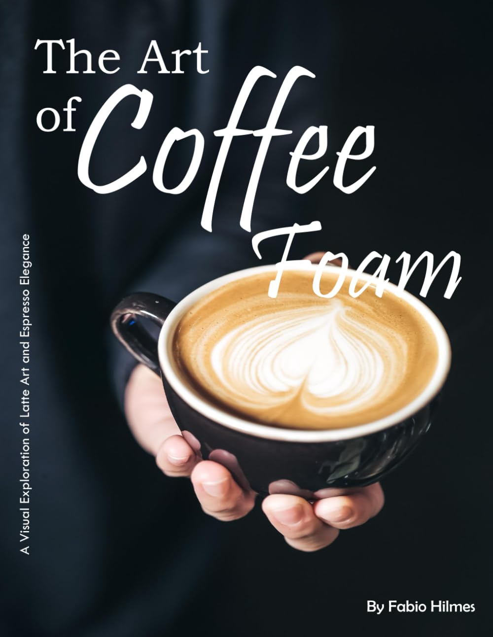 The Art of Coffee Foam: A Calming Picture Book for Mindfulness and Relaxation, 38+ Large Print Photos of Latte Art, Perfect for Sensory Stimulation