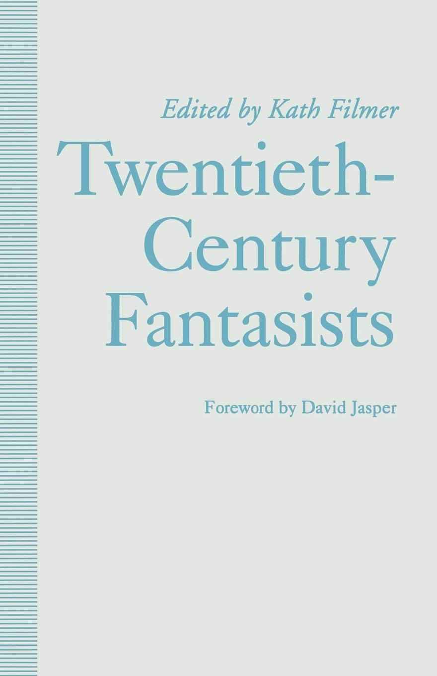 Cover of Twentieth-Century Fantasists: Essays on Culture, Society and Belief in Twentieth-Century Mythopoeic Literature