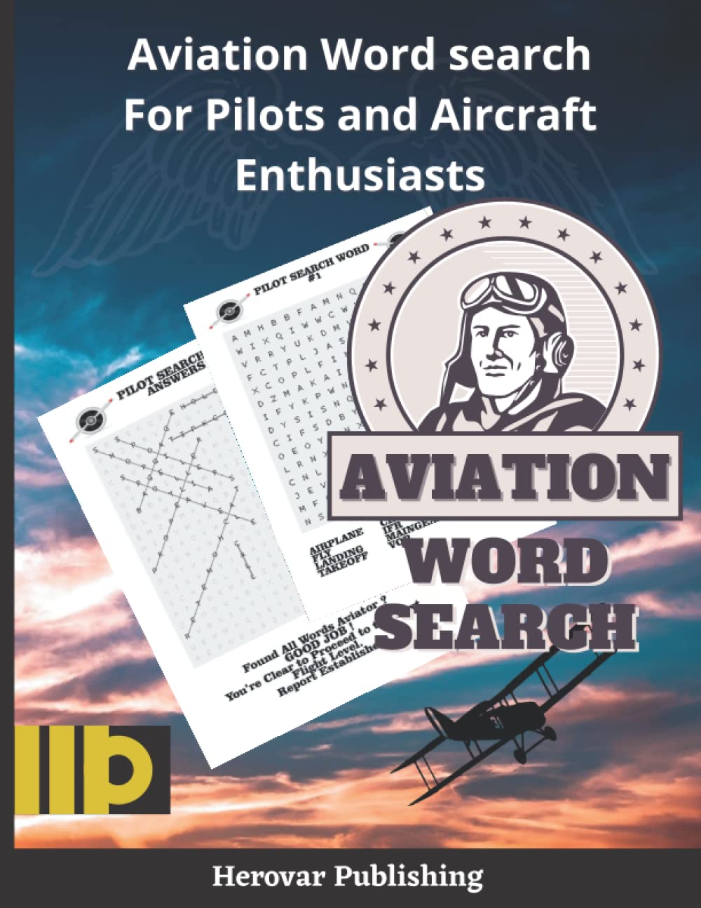 Aviation Word Search: For Pilots and Aircraft Enthusiast who love Puzzle Games and Word Search. Ideal Gift for Pilot friends or as a Pilot Gift for yourself