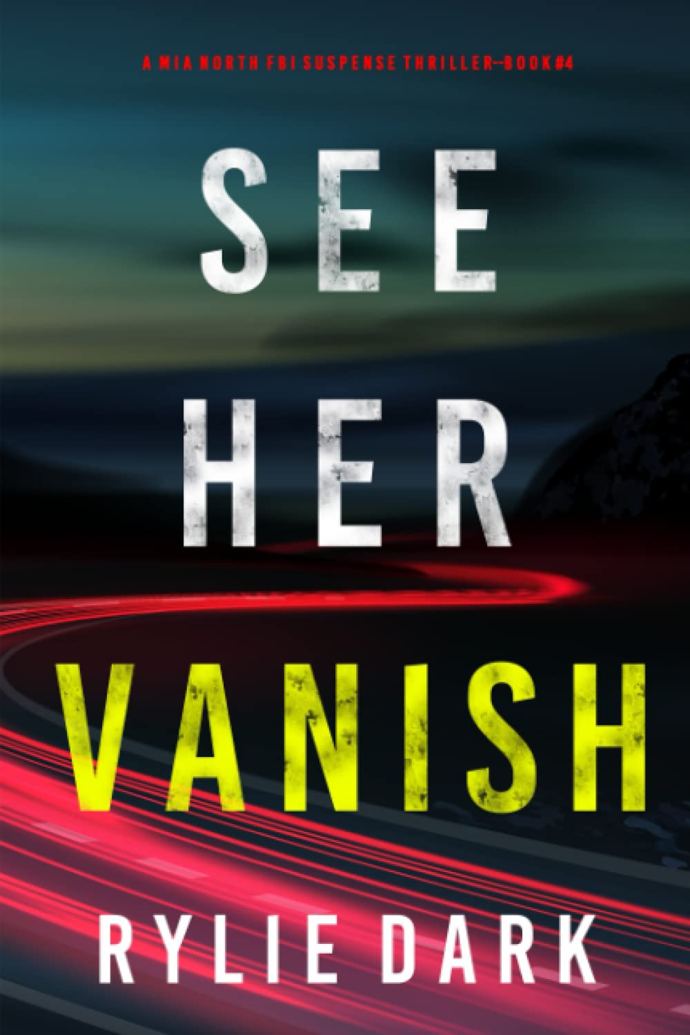 See Her Vanish (A Mia North FBI Suspense Thriller—Book Four)
