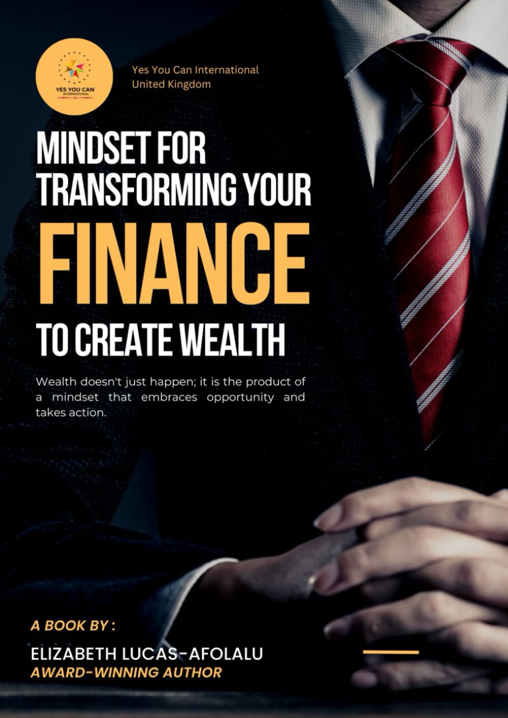 Mindset for Transforming Your Finance to Create Wealth