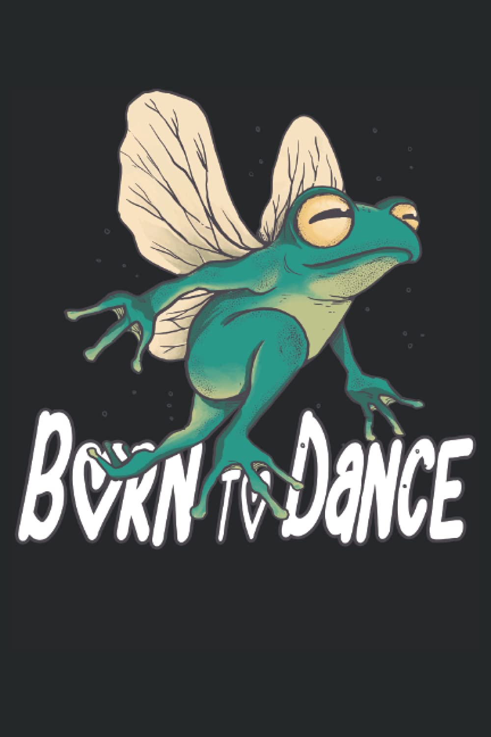 Born to Dance Frosch Ballerina Ballett Tanz Tier Notizbuch Journal: Tanz Tagebuch 120 Seiten liniertes Papier Handliches Format (15,24 × 22,86 cm entspricht ungefähr DIN A5) (German Edition)