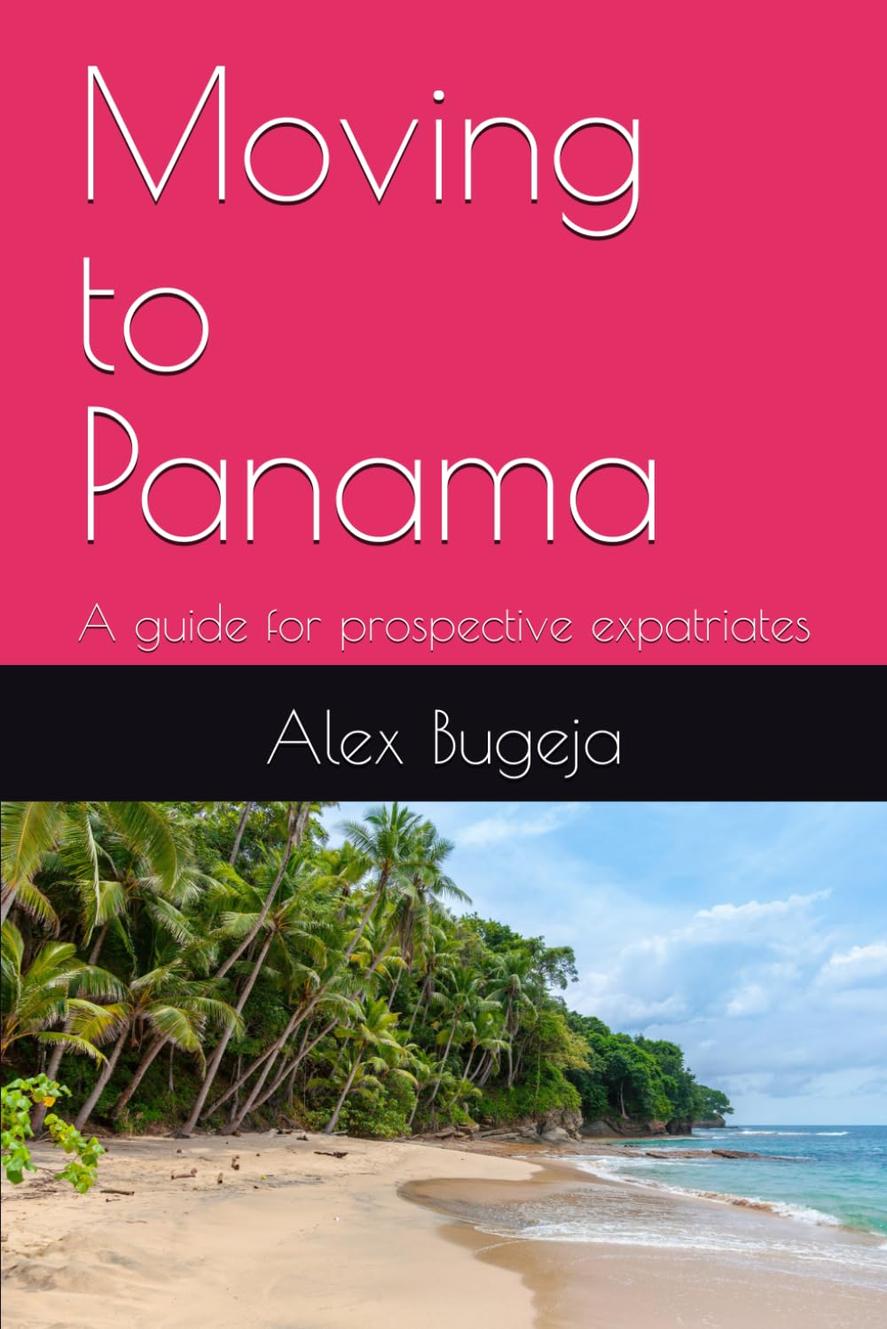 Moving to Panama: A guide for prospective expatriates
