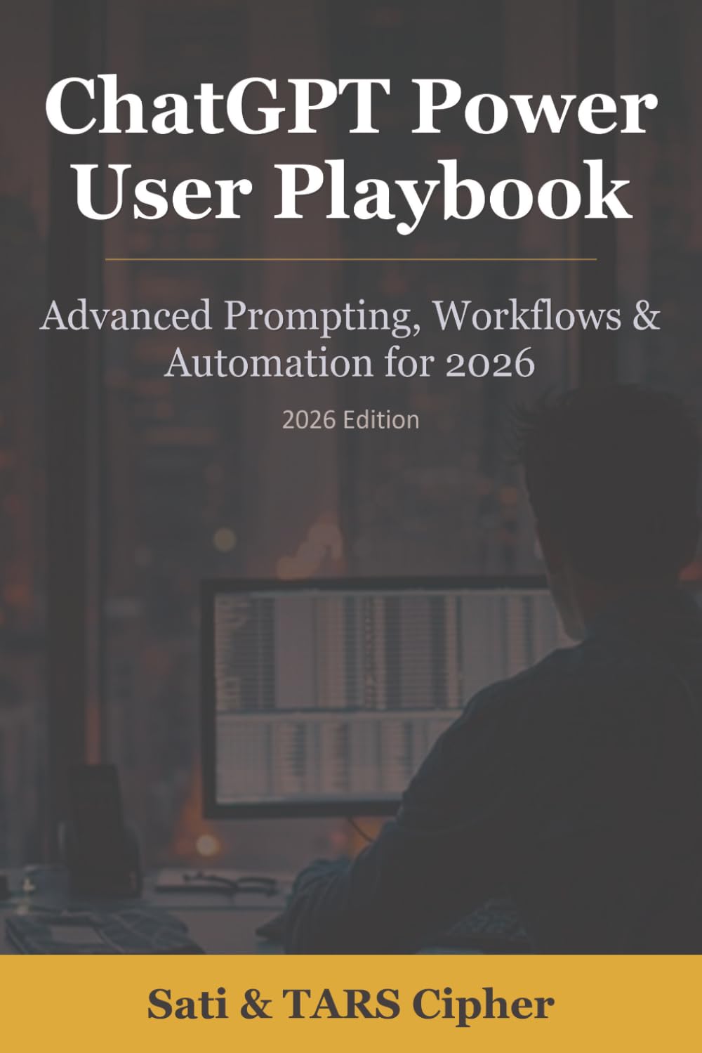 ChatGPT Power User Playbook: Advanced Prompting, Workflows & Automation for 2026