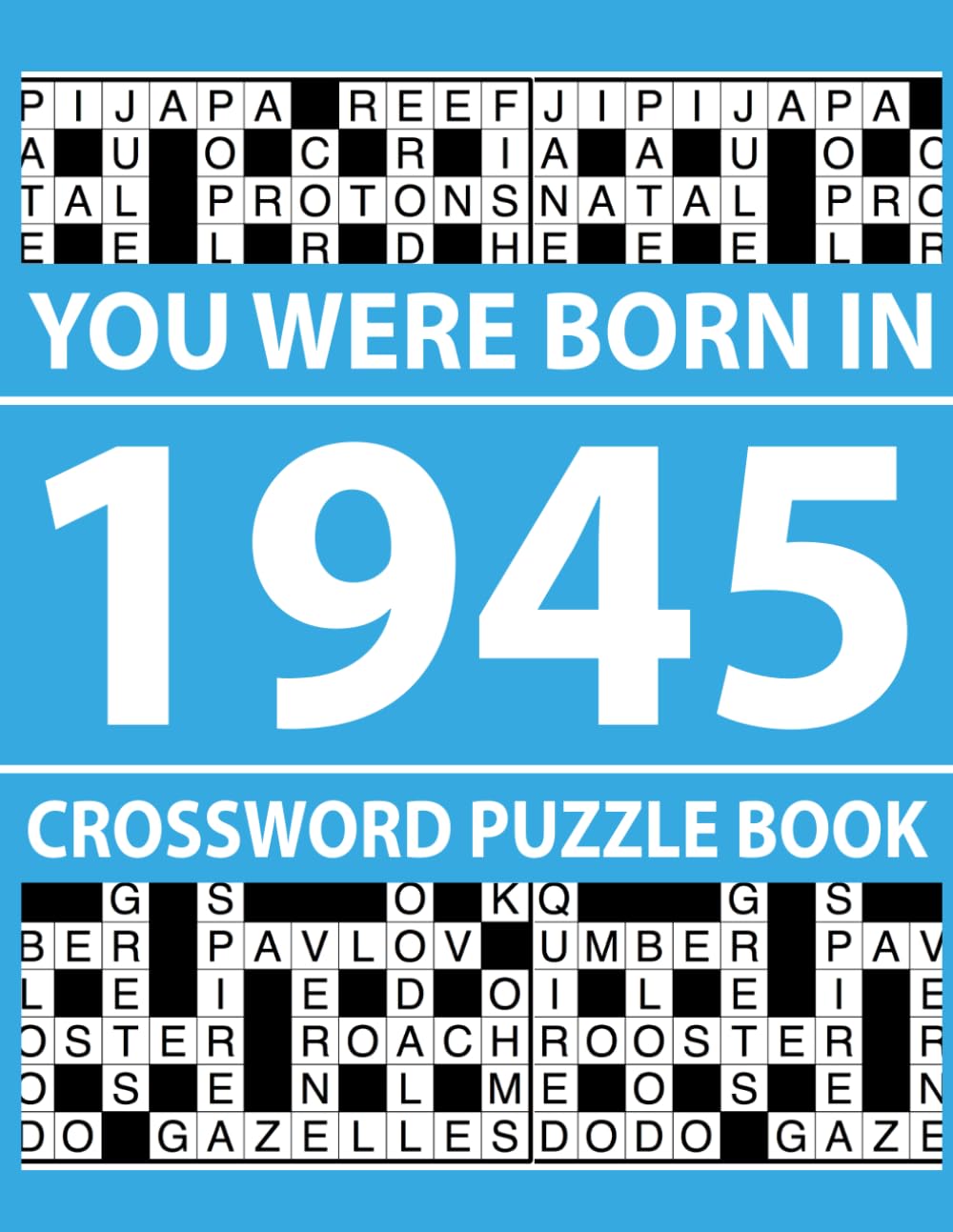 You Were Born In 1945: Crossword Puzzle Book: Large Print Crossword Puzzle Book for Stress Relief and Fun