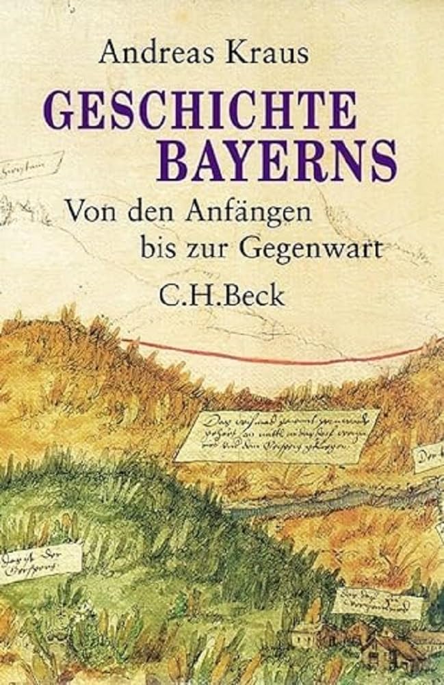 Geschichte Bayerns: Von den Anfängen bis zur Gegenwart