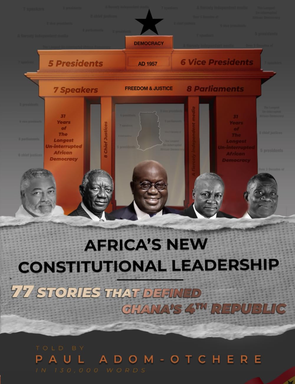 Africa’s New Constitutional Leadership: 77 Stories That Defined Ghana’s 4th Republic