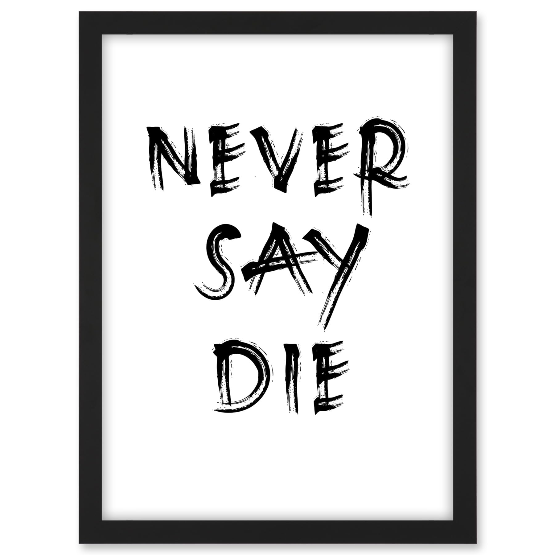 Artery8 Exercise Motivation Never Say Die Inspirational Positive Gym Decor Workout Living Room Aesthetic Artwork Framed A3 Wall Art Print