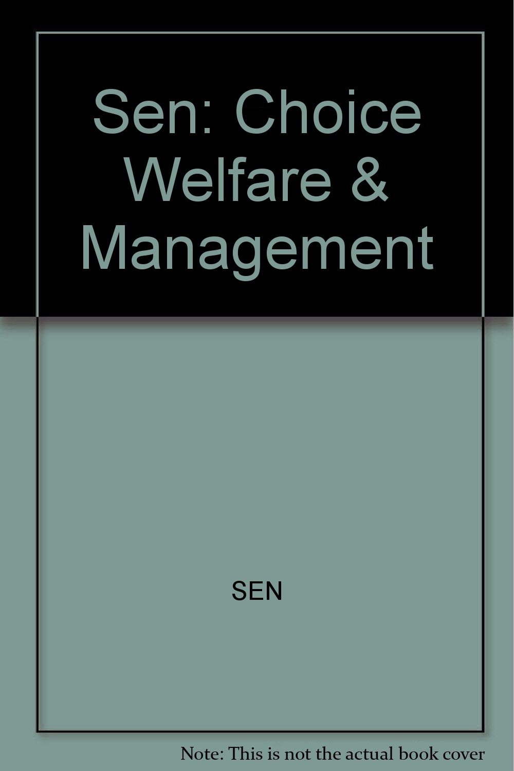 Sen: ∗choice∗ Welfare & Management